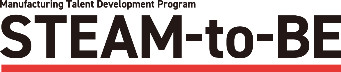Manufacturing Talent Development Program STEAM-to-BE